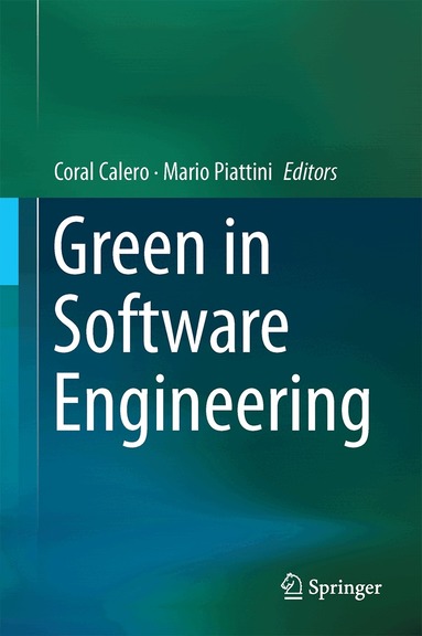 Coral Calero, Mario Piattini - Green in Software Engineering, Inbunden