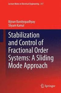 bokomslag Stabilization and Control of Fractional Order Systems: A Sliding Mode Approach