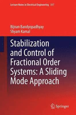 bokomslag Stabilization and Control of Fractional Order Systems: A Sliding Mode Approach