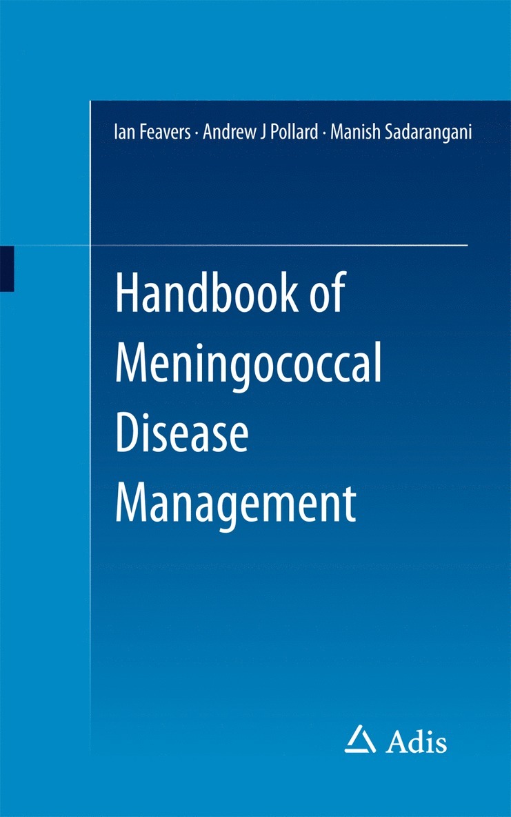 Ian Feavers, Andrew Pollard, Manish Sadarangani - Handbook of Meningococcal Disease Management, Häftad