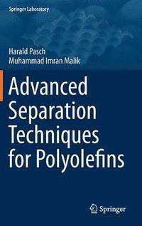 bokomslag Advanced Separation Techniques for Polyolefins