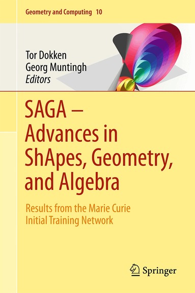 Tor Dokken, Georg Muntingh - SAGA – Advances in ShApes, Geometry, and Algebra, Inbunden