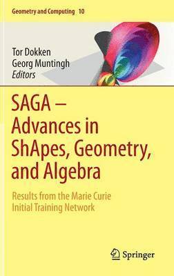 bokomslag SAGA - Advances in ShApes, Geometry, and Algebra