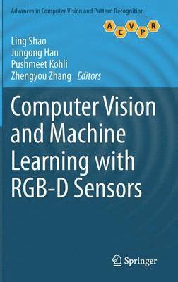 Ling Shao, Jungong Han, Pushmeet Kohli, Zhengyou Zhang - Computer Vision and Machine Learning with RGB-D Sensors, Inbunden
