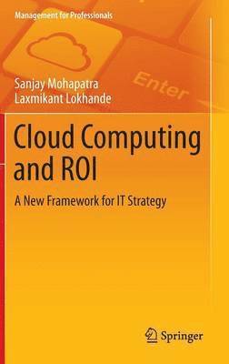 Sanjay Mohapatra, Laxmikant Lokhande - Cloud Computing and ROI, Inbunden