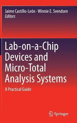 Lab-on-a-Chip Devices and Micro-Total Analysis Systems 1