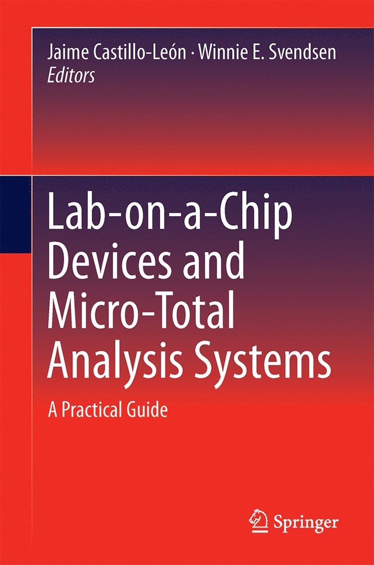 Jaime Castillo-León, Winnie E. Svendsen - Lab-on-a-Chip Devices and Micro-Total Analysis Systems, Inbunden