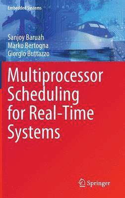 Multiprocessor Scheduling for Real-Time Systems 1