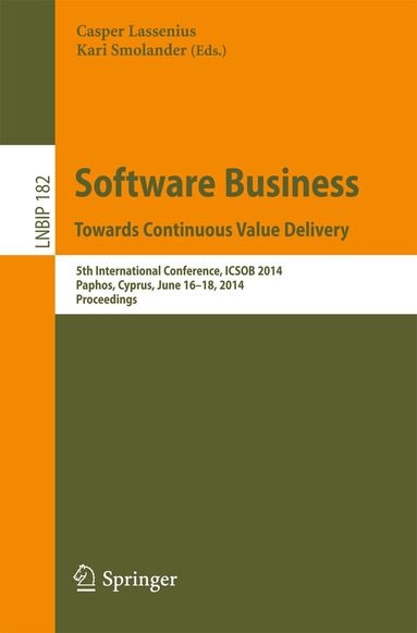 Casper Lassenius, Kari Smolander - Software Business. Towards Continuous Value Delivery, Häftad