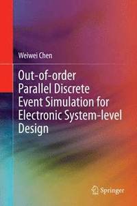 bokomslag Out-of-order Parallel Discrete Event Simulation for Electronic System-level Design