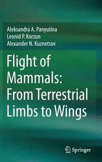 bokomslag Flight of Mammals: From Terrestrial Limbs to Wings