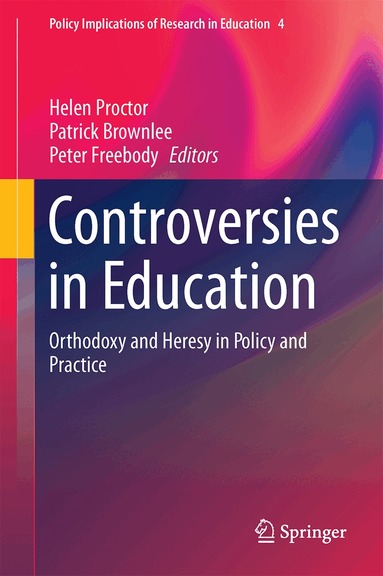 Helen Proctor, Patrick Brownlee, Peter Freebody - Controversies in Education, Inbunden