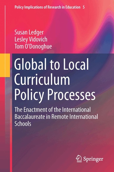 Susan Ledger, Lesley Vidovich, Tom O'Donoghue - Global to Local Curriculum Policy Processes, Inbunden