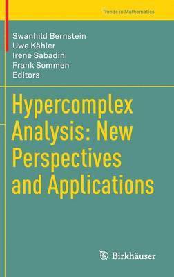 Hypercomplex Analysis: New Perspectives and Applications 1