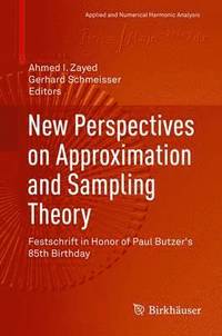 bokomslag New Perspectives on Approximation and Sampling Theory: Festschrift in Honor of Paul Butzer's 85th Birthday