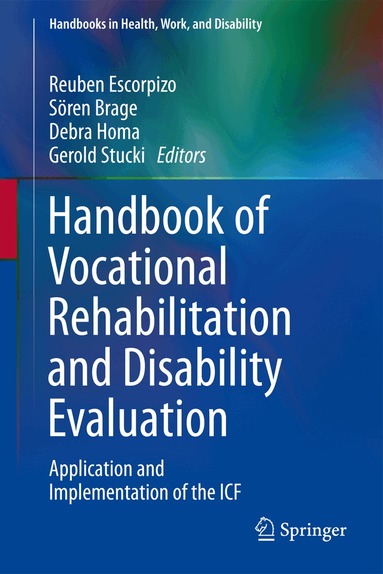 Reuben Escorpizo, Sören Brage, Debra Homa, Gerold Stucki - Handbook of Vocational Rehabilitation and Disability Evaluation, Inbunden