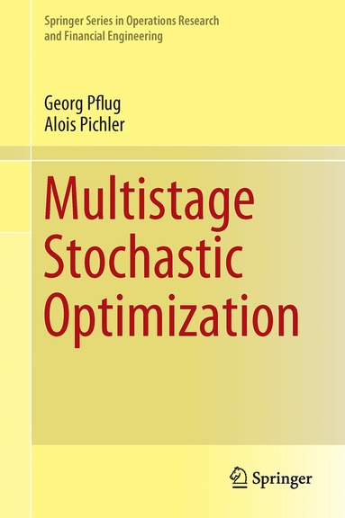 Georg Ch. Pflug, Alois Pichler - Multistage Stochastic Optimization, Inbunden