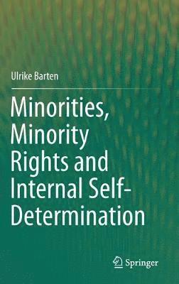 bokomslag Minorities, Minority Rights and Internal Self-Determination