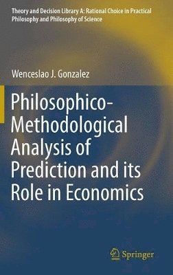 Philosophico-Methodological Analysis of Prediction and its Role in Economics 1