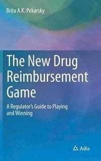bokomslag The New Drug Reimbursement Game