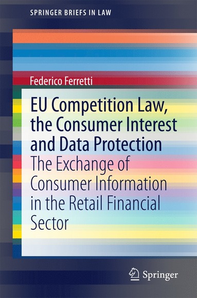 bokomslag EU Competition Law, the Consumer Interest and Data Protection