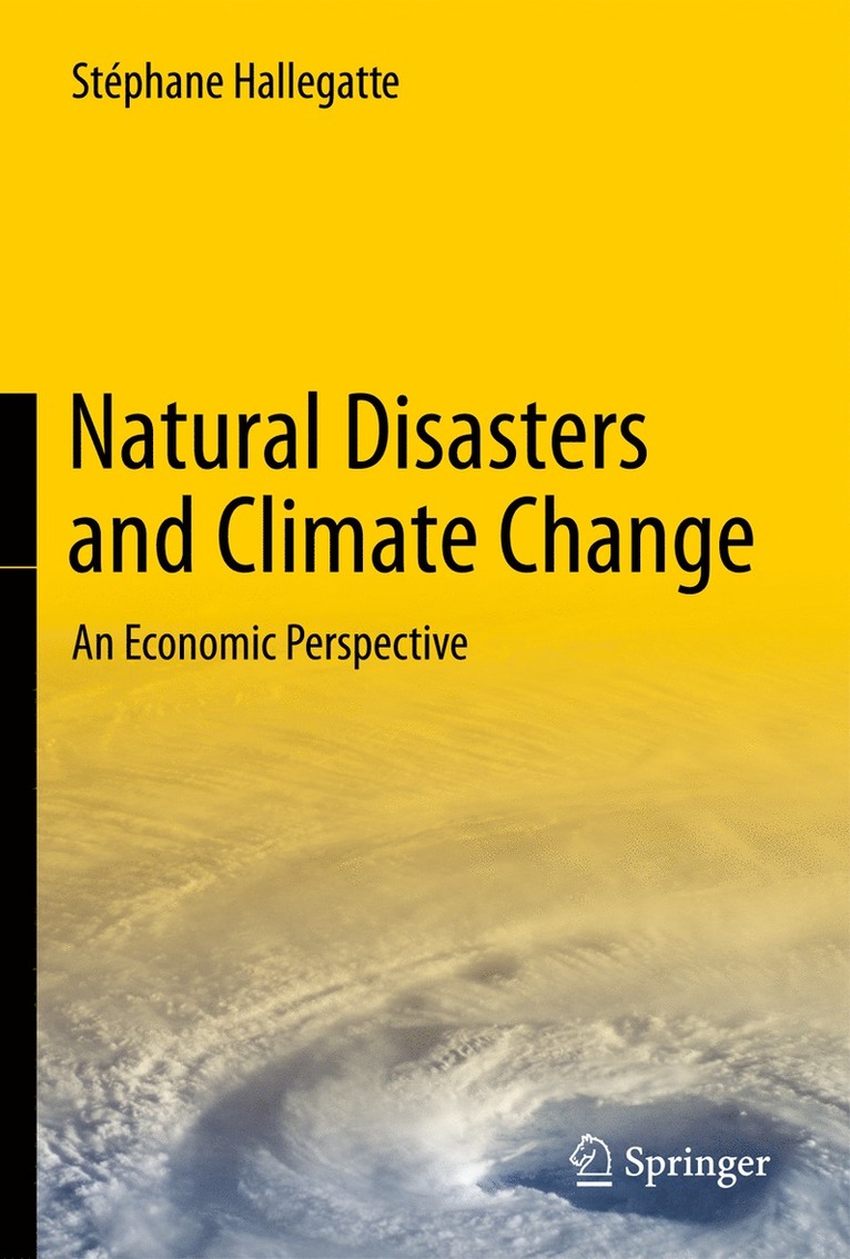 Stéphane Hallegatte, Stephane Hallegatte - Natural Disasters and Climate Change, Inbunden