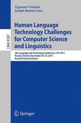 Human Language Technology Challenges for Computer Science and Linguistics 1