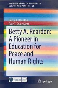 bokomslag Betty A. Reardon: A Pioneer in Education for Peace and Human Rights