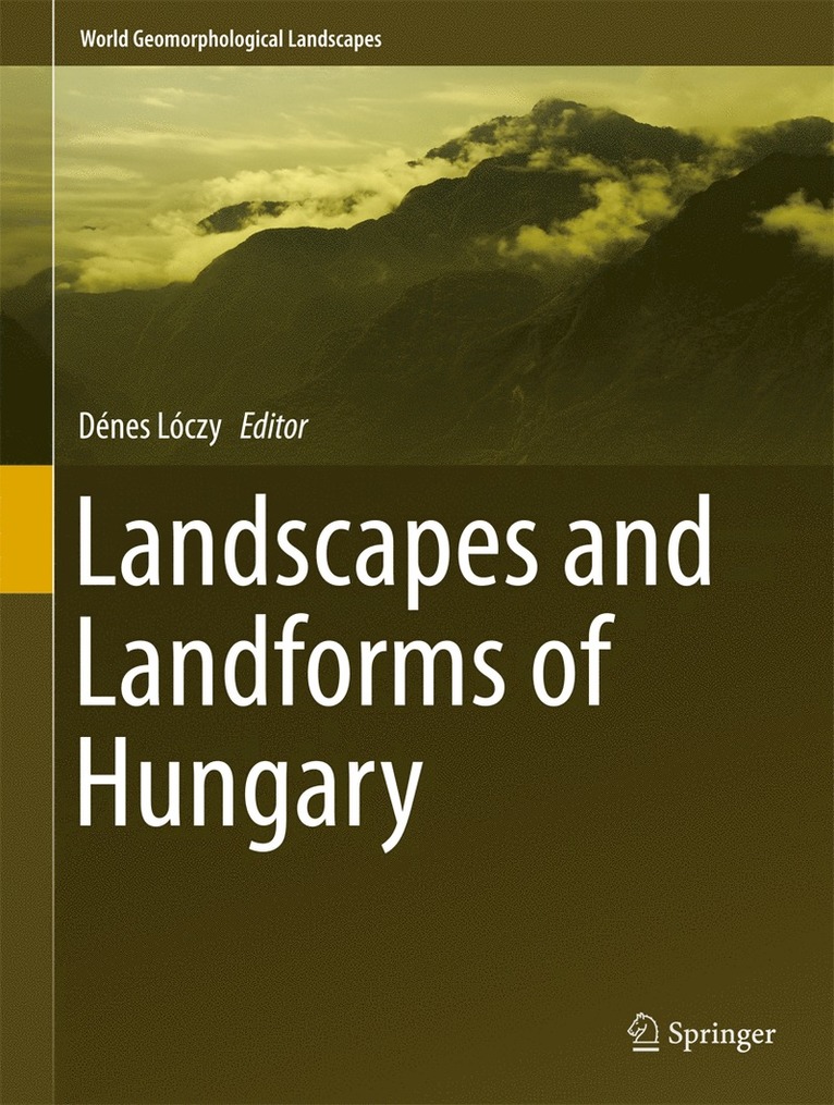 Dénes Lóczy - Landscapes and Landforms of Hungary, Inbunden