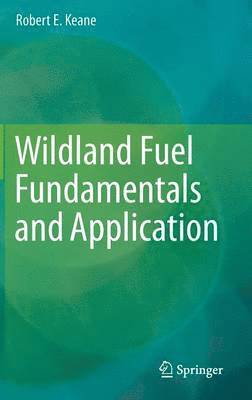 Wildland Fuel Fundamentals and Applications 1