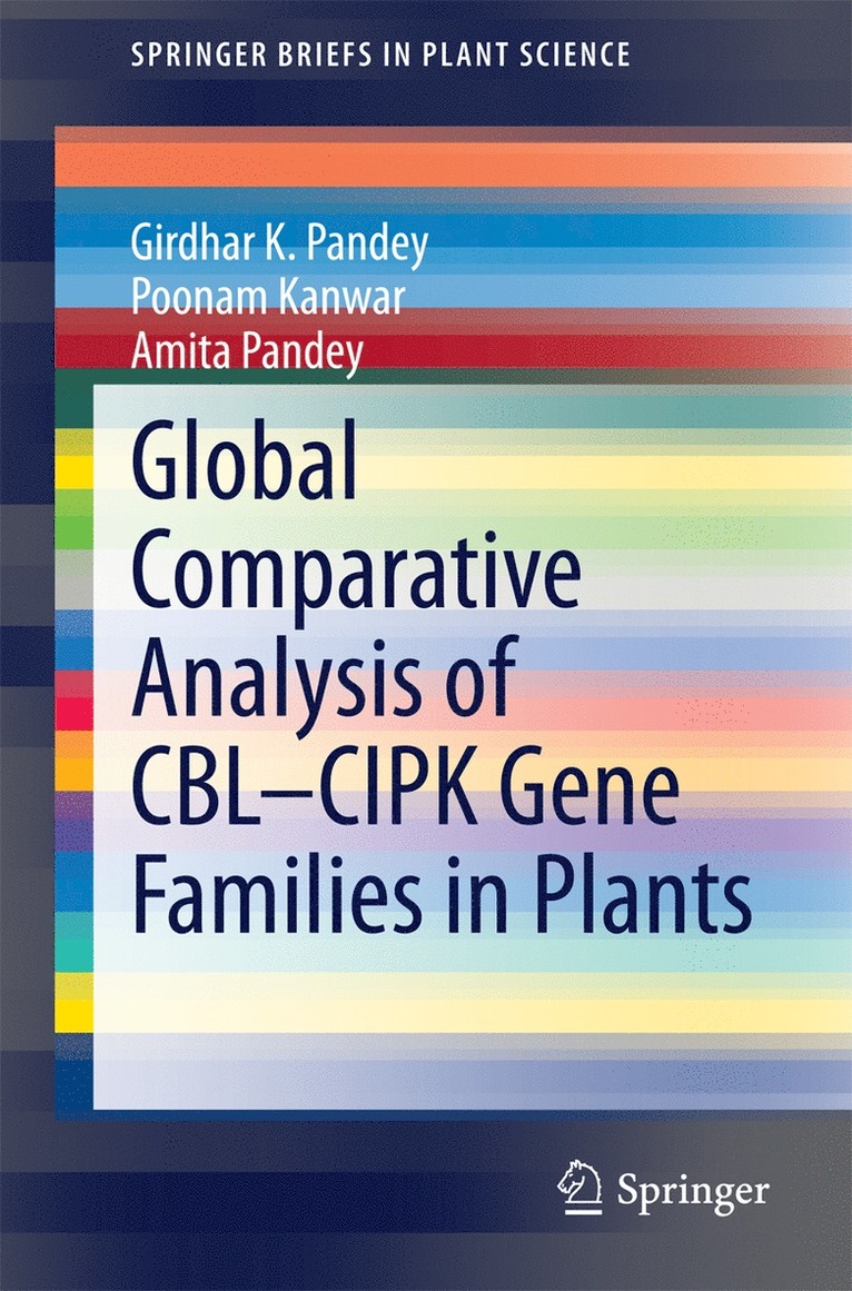 Girdhar K. Pandey, Poonam Kanwar, Amita Pandey, Girdhar Pandey - Global Comparative Analysis of CBL-CIPK Gene Families in Plants, Häftad