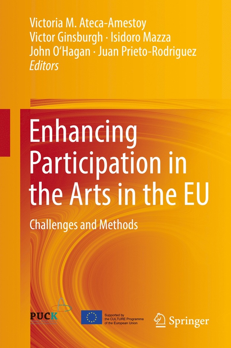 Victoria M. Ateca-Amestoy, Victor Ginsburgh, Isidoro Mazza, John O'Hagan, Juan Prieto-Rodriguez - Enhancing Participation in the Arts in the EU, Inbunden