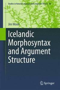 bokomslag Icelandic Morphosyntax and Argument Structure