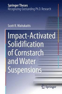 bokomslag Impact-Activated Solidification of Cornstarch and Water Suspensions