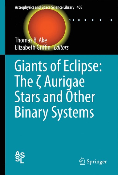 bokomslag Giants of Eclipse: The ? Aurigae Stars and Other Binary Systems