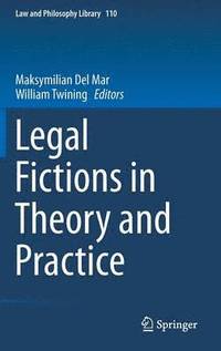 bokomslag Legal Fictions in Theory and Practice