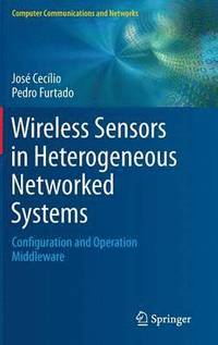 bokomslag Wireless Sensors in Heterogeneous Networked Systems