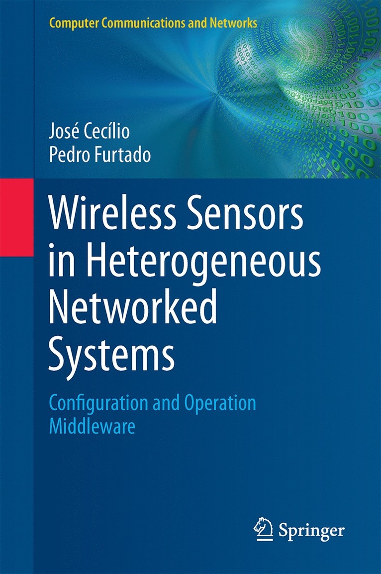 José Cecílio, Pedro Furtado, Jose Cecilio - Wireless Sensors in Heterogeneous Networked Systems, Inbunden