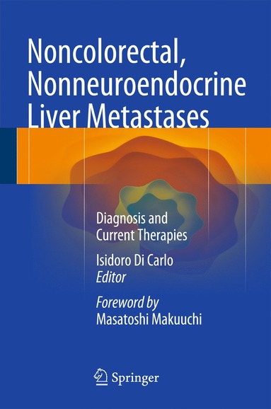 bokomslag Noncolorectal, Nonneuroendocrine Liver Metastases