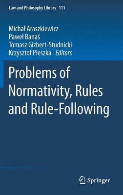Problems of Normativity, Rules and Rule-Following 1
