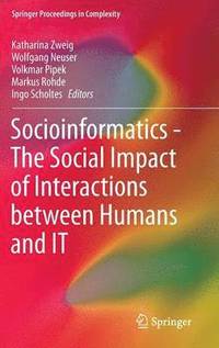 bokomslag Socioinformatics - The Social Impact of Interactions between Humans and IT