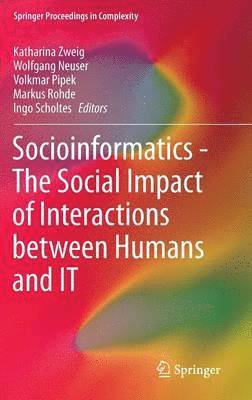 Socioinformatics - The Social Impact of Interactions between Humans and IT 1