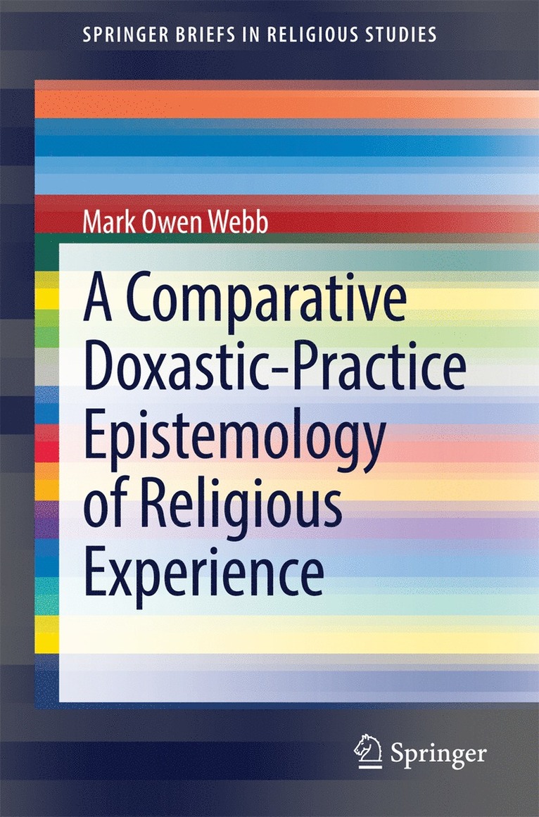 A Comparative Doxastic-Practice Epistemology of Religious Experience 1