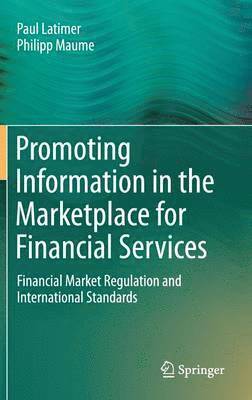 Paul Latimer, Philipp Maume - Promoting Information in the Marketplace for Financial Services, Inbunden