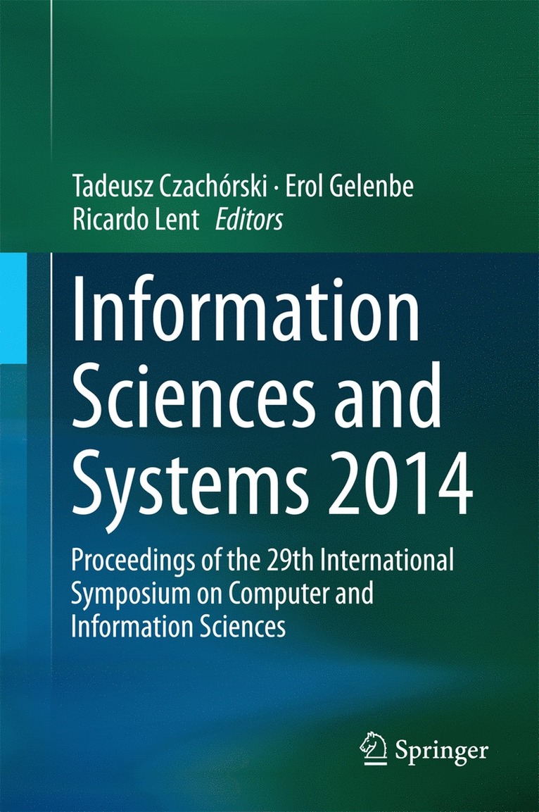 Tadeusz Czachórski, Erol Gelenbe, Ricardo Lent - Information Sciences and Systems 2014, Inbunden