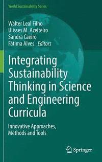bokomslag Integrating Sustainability Thinking in Science and Engineering Curricula