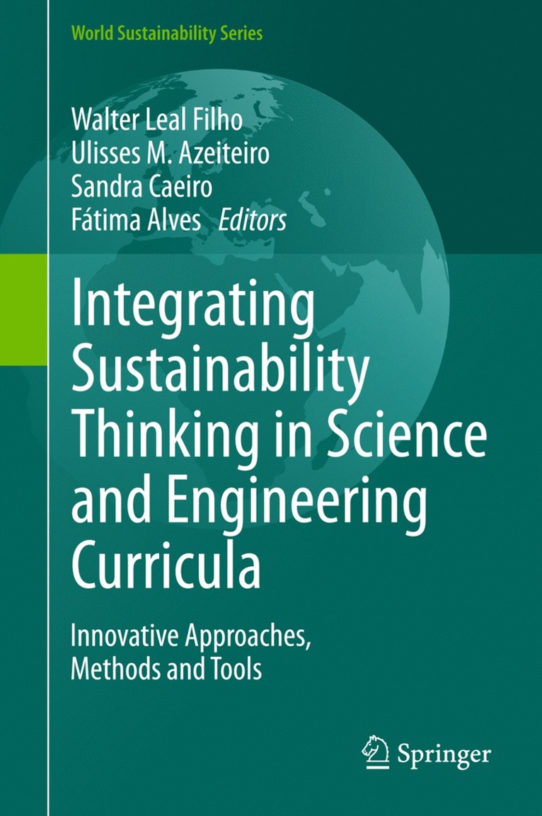 Walter Leal Filho, Ulisses M. Azeiteiro, Sandra Caeiro, Fátima Alves - Integrating Sustainability Thinking in Science and Engineering Curricula, Inbunden