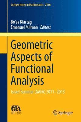 Bo'az Klartag, Emanuel Milman - Geometric Aspects of Functional Analysis, Häftad