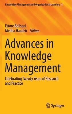 Ettore Bolisani, Meliha Handzic - Advances in Knowledge Management, Inbunden