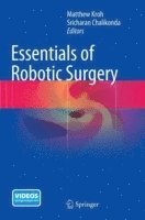 Matthew Kroh, Sricharan Chalikonda - Essentials of Robotic Surgery, Inbunden